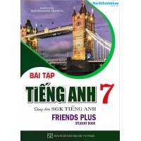 Bài tập tiếng anh 7 - Friends Plus - Chân trời sáng tạo (Student Book)